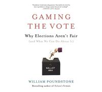 William Poundstone Gaming the Vote (Tascabile)