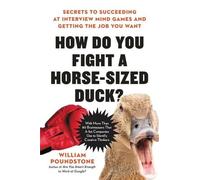 William Poundstone How Do You Fight a Horse-Sized Duck? (Copertina rigida)