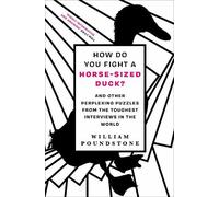 William Poundstone How Do You Fight a Horse-Sized Duck? (Tascabile)
