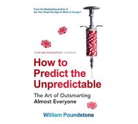 William Poundstone How to Predict the Unpredictable (Tascabile)