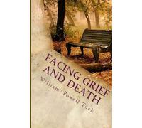 William Powell Tuck Facing Grief and Death (Tascabile)