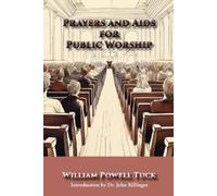 William Powell Tuck Prayers and Aids for Public Worship (Tascabile)