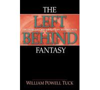 William Powell Tuck The Left Behind Fantasy (Tascabile)