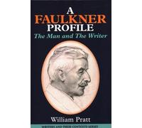William Pratt A Faulkner Profile (Copertina rigida) Writers and Their Contexts