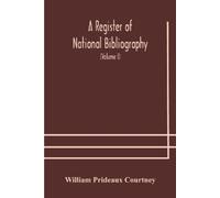 William Prideau A Register Of National Bibliography, With A Selectio (Tascabile)