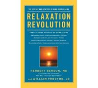 William Proctor Herbert Benson Relaxation Revolution (Tascabile)