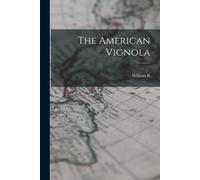 William R 1832-1915 Ware 1507-1573 Vignola The American Vignola (Tascabile)