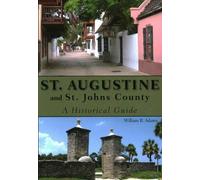 William R Adams St. Augustine and St. Johns County (Tascabile)