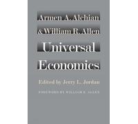 William R Allen Armen A Alchian Universal Economics (Copertina rigida)