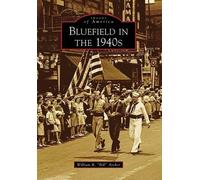 William R. Archer Bluefield in the 1940s Wv (Tascabile) Images of America