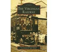 William R. Archer Princeton Railroad Museum The Virginian Railway (Tascabile)