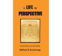 William R Armstrong A Life in Perspective (Tascabile)