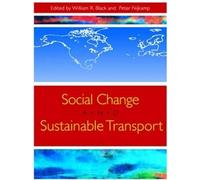 William R. Black Social Change and Sustainable Transport (Copertina rigida)