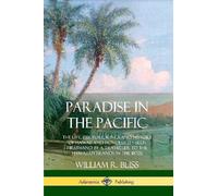 William R Bliss Paradise in the Pacific (Tascabile)