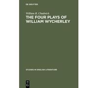 William R. Chadwick The four plays of William Wycherley (Copertina rigida)