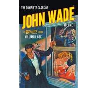 William R Cox The Complete Cases of John Wade, Volume 1 (Tascabile)
