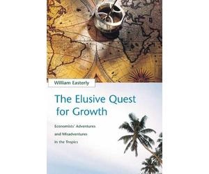 William R. Easterly The Elusive Quest for Growth (Tascabile) MIT Press