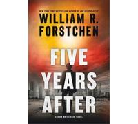 William R Forstchen Five Years After (Copertina rigida) John Matherson Novel