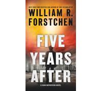 William R Forstchen Five Years After (Tascabile) John Matherson Novel