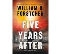William R Forstchen Five Years After (Tascabile) John Matherson Novel