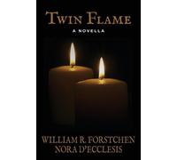 William R Forstchen Nora D'Ecclesis Twin Flame (Tascabile)
