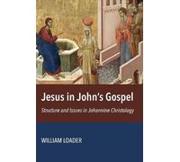 William R. G. Loader Jesus in John's Gospel (Tascabile)