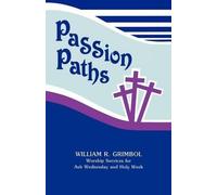 William R Grimbol Passion Paths (Tascabile)