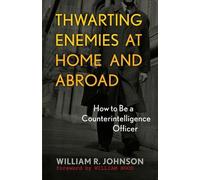 William R. Johnson Thwarting Enemies at Home and Abroad (Tascabile)
