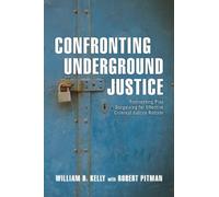 William R. Kelly Confronting Underground Justice (Copertina rigida)