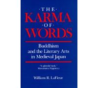 William R. LaFleur The Karma of Words (Tascabile)