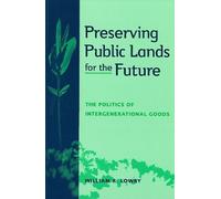 William R. Lowry Preserving Public Lands for the Future (Tascabile)
