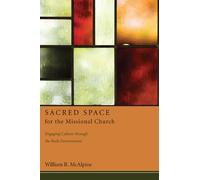 William R McAlpine Sacred Space for the Missional Church (Copertina rigida)
