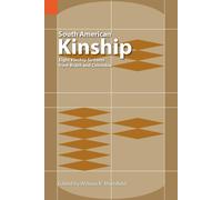 William R Merri South American Kinship: Eight Kinship Systems from B (Tascabile)