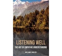 William R Miller Listening Well (Tascabile)