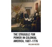 William R. Nest The Struggle for Power in Colonial America, 1 (Copertina rigida)