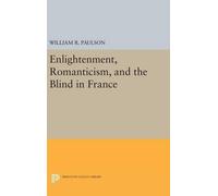 William R. Paul Enlightenment, Romanticism, and the Blind in (Copertina rigida)