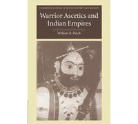 William R. Pinch Warrior Ascetics and Indian Empires (Tascabile)