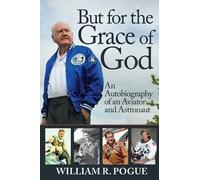 William R Pogue But for the Grace of God (Tascabile)