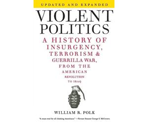 William R Polk Violent Politics (Tascabile)