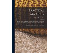 William R Purchase Practical Masonry (Tascabile)