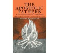 William R Schoe The Apostolic Fathers, A New Translation and (Copertina rigida)