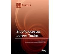 William R. Schwan Staphylococcus aureus Toxins (Tascabile)