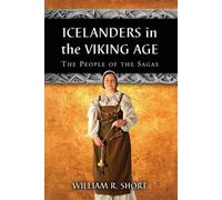 William R. Short Icelanders in the Viking Age (Tascabile)
