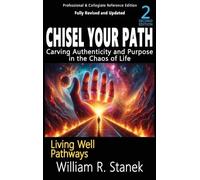 William R Stanek Chisel Your Path (Copertina rigida) Living Well Pathways