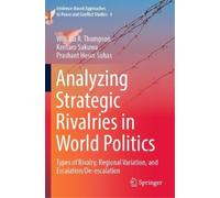 William R. Thompson Kentaro Sakuwa Pr Analyzing Strategic Rivalries (Tascabile)