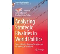 William R. Thompson Kentaro Sakuwa Pr Analyzing Strategic Rivalries (Tascabile)