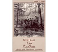 William R. Trotter Silk Flags and Cold Steel (Tascabile)