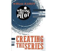 William Rabkin Writing the Pilot (Tascabile) Writing the Pilot