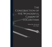 William Rae MacDonald J The Construction of the Wonderful Canon of (Tascabile)