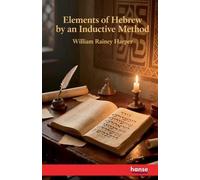 William Rainey Harper Elements of Hebrew by an Inductive Method (Tascabile)